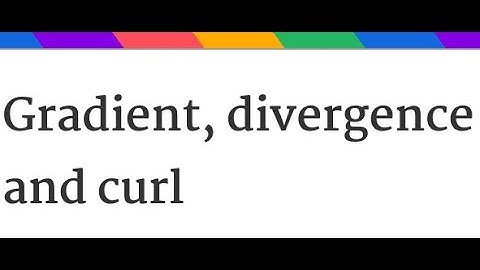 GradientDivergenceCurlEtc.