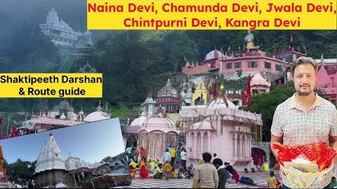 Himachal Shaktipeeth Darshan ! Naina Devi, Chintpurni Devi, Jwala Devi, Chamunda Devi , Kangra Devi