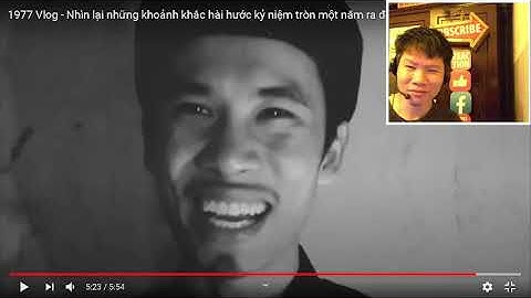 1977 Vlog - Nhìn lại những khoảnh khắc hài hước kỷ niệm tròn một năm ra đời (8xReact)