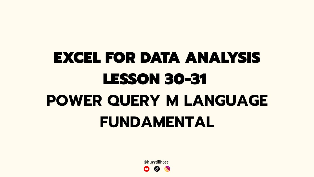 Excel for Data Analysis - Lesson 30 - 31 - Power Query M Language ...