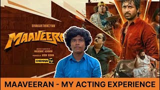 Maaveeran - My Acting Experience Niranjan Sivakarthikeyan Yogi Babu Madonne Ashwin 