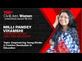 Empowering Young Minds: A Creative Revolution  | Milli Pandey Vikamshi | TEDxCivilLinesWomen