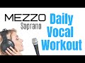 Mezzo Soprano Daily Vocal Workout - 10 Exercises for Mezzos