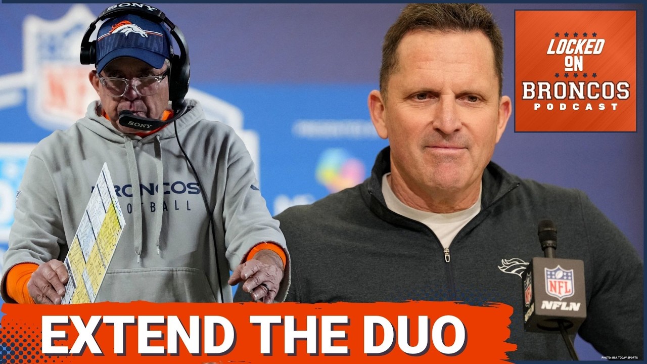 Denver Broncos Must LOCK IN George Paton, Sean Payton Before The Season Begins
