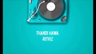 Thandi Hawa Lyrics - Ritviz