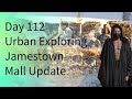 Day 112 a jamestown mall update