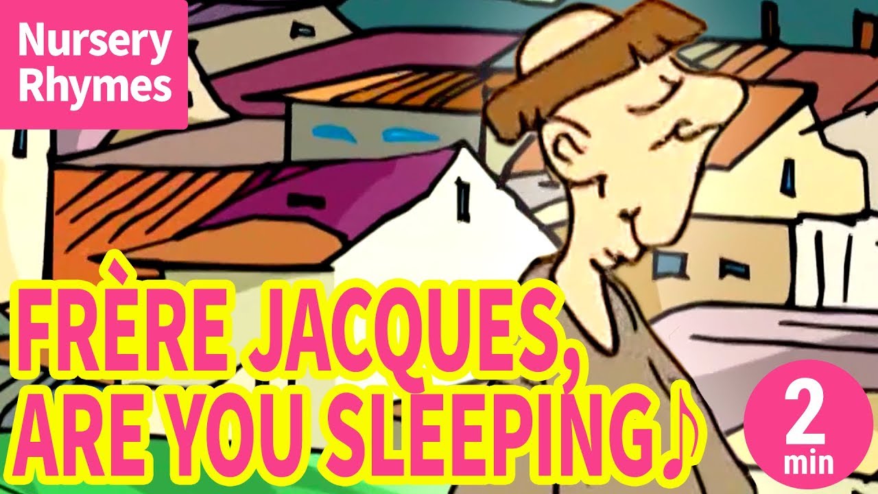 â™¬Fr¨re Jacques Are You Sleepingã€Nursery Rhyme Kids Song for Childrenã€‘