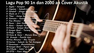 Lagu Pop 90 an dan 2000 an Cover Akustik