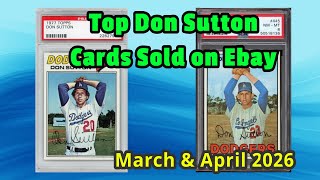 Top Don Sutton Cards sold on Ebay March & April 2026