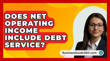 Does Net Operating Income Include Debt Service? - BusinessGuide360.com