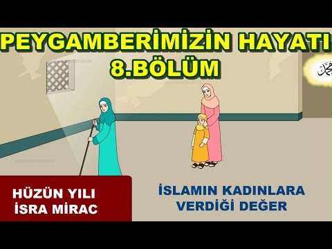 peygamberimizin hayatı  8 - hüzün yılı |  taif |  isra mirac