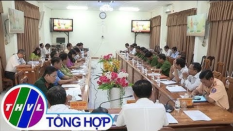 THVL | Hội nghị trực tuyến toàn quốc sơ kết công tác đảm bảo trật tự, an toàn giao thông quý I