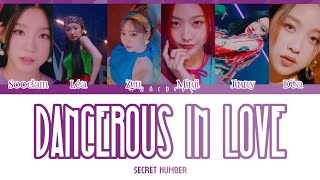 SECRET NUMBER(시크릿넘버) _ Dangerous In Love (Video Lyrics Han/Rom/Eng)