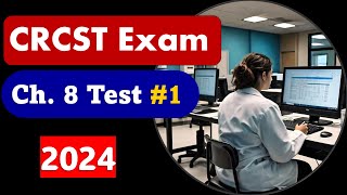 Mastering CRCST Exam 2024 Chapter 8 Part 1 25 Multiple Choice Questions