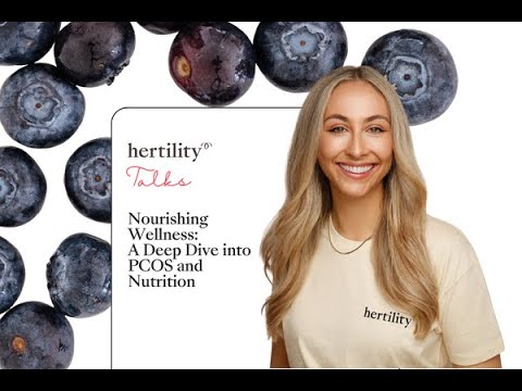 Nourishing Wellness PCOS & Nutrition Webinar with Hertility - video from Hertility
