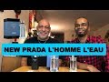 NEW Prada L'Homme L'Eau REVIEW with Simply Put Scents + GIVEAWAY (CLOSED)