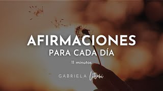 Afirmaciones Positivas para repetir cada día @GabrielaLitschi by Gabriela Litschi 18,925 views 3 months ago 12 minutes, 2 seconds