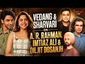 Sharvari & Vedang Raina on Imtiaz Ali, AR Rahman, Diljit Dosanjh, & Love😍 | Main Vaapas Aaunga