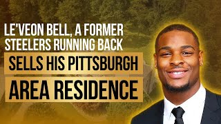 LeVeon Bell, A Former Steelers Running Back, Sells His Pittsburgh-Area Residence