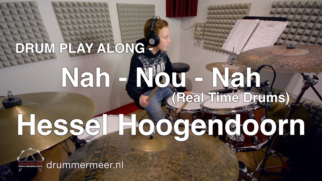 Drum Play Along - Real Time Drums - Nah Nou Nah - Drummer: Hessel Hoogendoorn