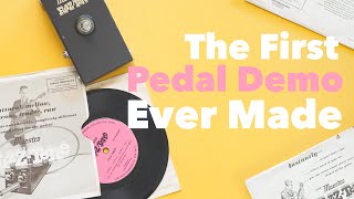 The First Pedal Demo Ever Made