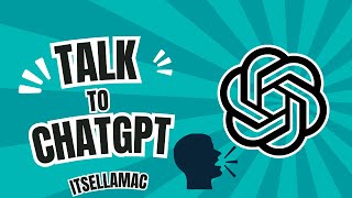 Lets Try |  TALK TO CHATGPT  | AI TOOLS  | BEST AI TOOLS  | LIKE A REAL PERSON | #Itsellamac
