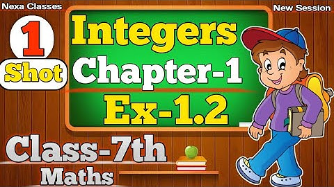 Class 7th Maths Exercise -1.2 | Chapter 1 (Integers) | All Questions | CBSE NCERT New Session