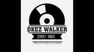 Dkez Walker - Zowalirana