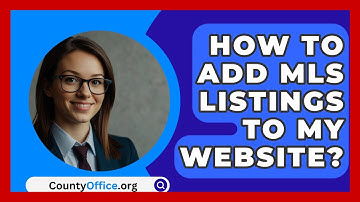 How To Add MLS Listings To My Website? - CountyOffice.org