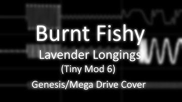 Genesis/Mega Drive Cover: Burnt Fishy - "Lavender Longings (Tiny Mod 6)"