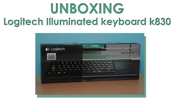 Logitech Illuminated keyboad k830 unboxing