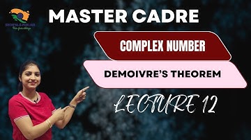 MASTER CADRE 23-24|COMPLEX NUMBER|DEMOIVRE’S THEOREM | LEC 12|#mastercadrepunjab #complexnumbers