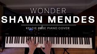 Shawn Mendes - Wonder | Kelcie Rose Piano Cover