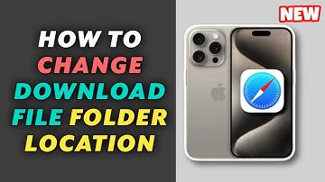 iPhone: How to Change Default Download Location on Safari for iPhone - Full Guide