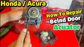 Honda or Acura Blend door actuator repair EASY DIY