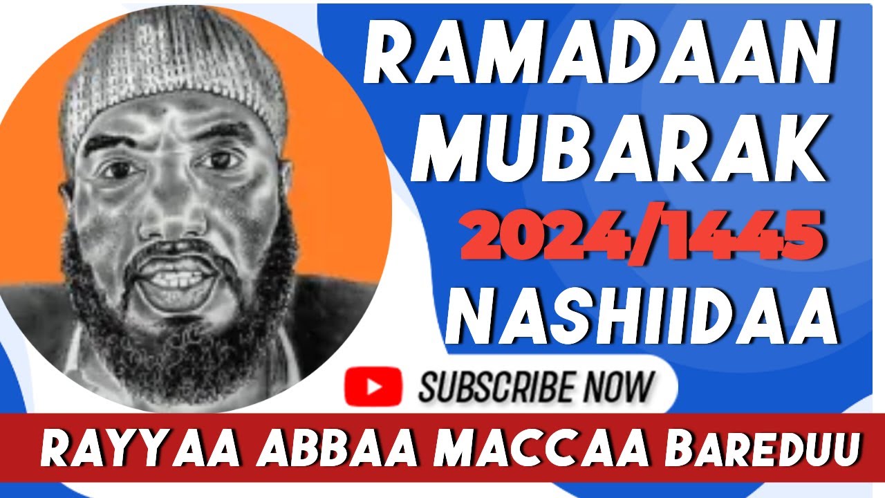 Nashiida Rayyaa Abbaa Maccaa 2024FFAA Ramadan Mubarak