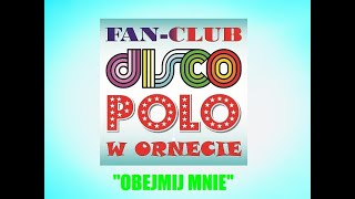 Fan Club Disco Polo - Obejmij Mnie (Cover Teledysk 2022 )