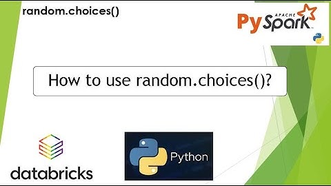 106. How to use random.choices() | #python #pyspark PART 106