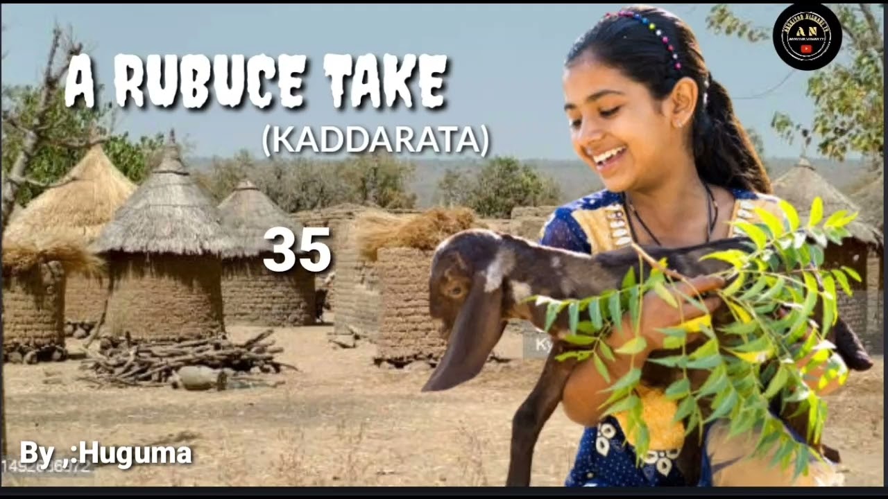 A RUBUCE TAKE (Kaddarata) part 35