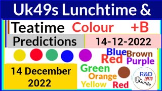Uk49s Lunch & Teatime Lotto Colour Predictions for 14 December 2022 | Uk49s Plus Bonus