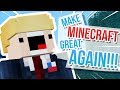 Make Minecraft Great Again