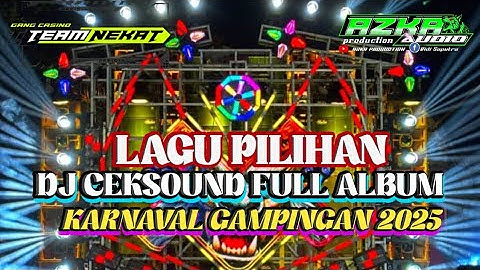 DJ FULL ALBUM NEWEST 2025, GAMPINGAN CARNIVAL 2025, BAS HOREG NROTOK VIRAL