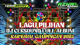 DJ FULL ALBUM TERBARU 2025 ,KARNAVAL GAMPINGAN 2025 , BAS HOREG NROTOK VIRAL 