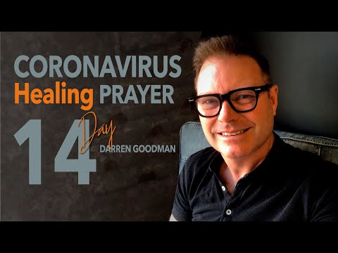 Coronavirus COVID-19 Healing Prayer Day 14 Darren Goodman