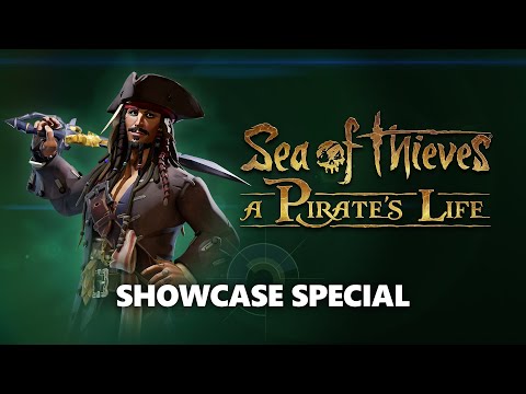 Sea of Thieves: A Pirate&rsquo;s Life Showcase