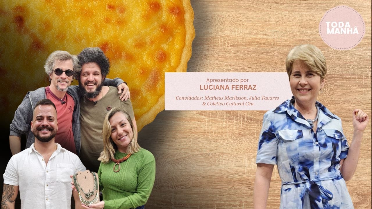 Toda Manhã | Matheus Marlisson, Julia Tavares & Coletivo Cultural Céu