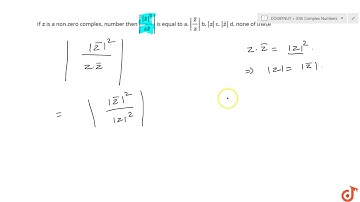 If `z` is a non zero complex, number then `|(|barz |^2)/(z  barz )|` is equal to a. `|(barz )/