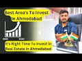 Where to invest in real estate in ahmedabad          