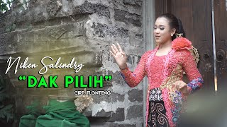 Niken Salindry - Dak Pilih | Dangdut [OFFICIAL]