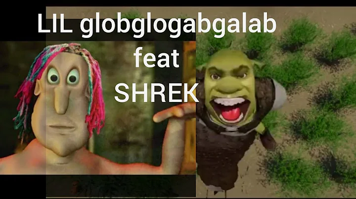 Lil globglogabgalab feat SHREK (official music video)